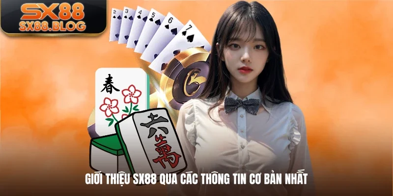 Giới thiệu SX88 qua các thông tin cơ bản nhất